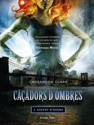 cover image of Caçadors d'ombres 1. Ciutat d'Ossos
